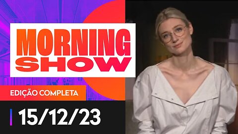 MORNING SHOW - 15/12/23