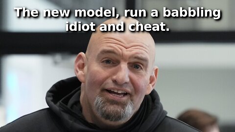 Fetterman is Supposedly the New Model for Democrat Victories. An Incoherent Idiot and Election Theft