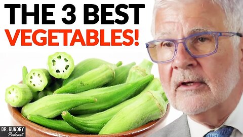 The 3 Healthiest Vegetables You Need To START EATING! | Dr. Steven Gundry