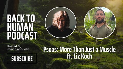 Psoas: More Than Just a Muscle ft. Liz Koch
