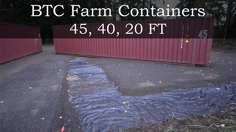 Bitcoin Farm Containers - 45, 40, 20 Foot