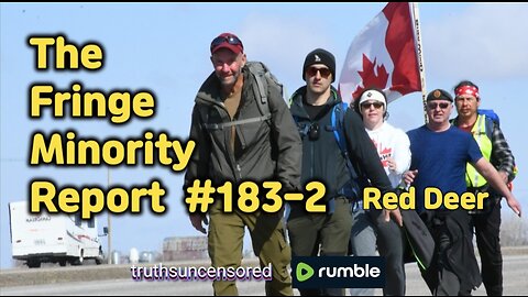 The Fringe Minority Report #183-2 National Citizens Inquiry Red Deer