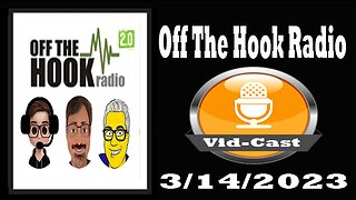 Off The Hook Radio Live 3/14/23