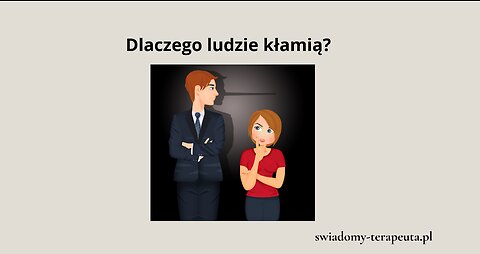 Dlaczego ludzie kłamią?