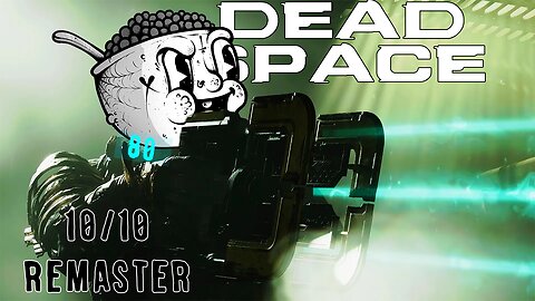 Dead Space 2023 is the PERFECT remaster. [PART 1]
