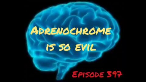 ADRENOCHROME IS SO PUR EVIL - WAR FOR YOUR MIND, Episode 397 with HonestWalterWhite