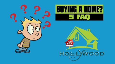 Buying a Home in Hollywood Florida - 5 Questions To Ask Yourself Before Buying Your Hollywood Home