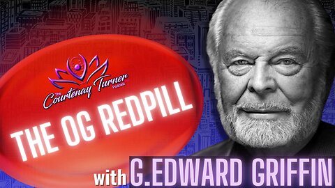 Ep. 300: The OG RedPill w/ G. Edward Griffin | The Courtenay Turner Podcast