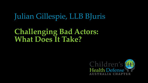 Julian Gillespie, LLB BJuris: Challenging Bad Actors: What Does It Take?