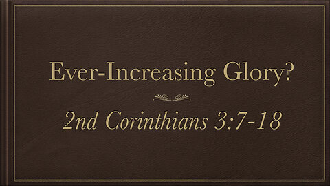 Ever-Increasing Glory