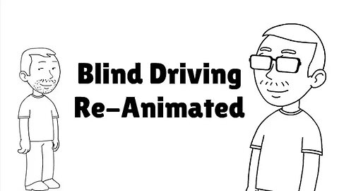 Blind Driving Re-Animated