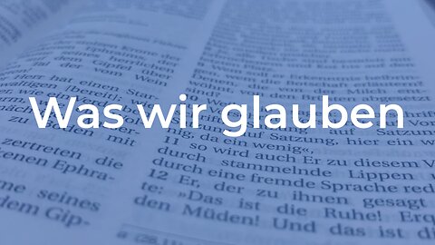 Was wir glauben (Baptistengemeinde Pforzheim – Predigt vom 04.03.23 – kürzere Version)