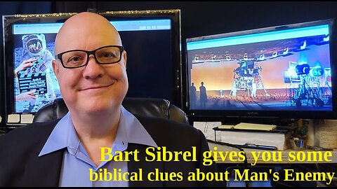 Bart Sibrel gives you some biblical clues about Man's Enemy