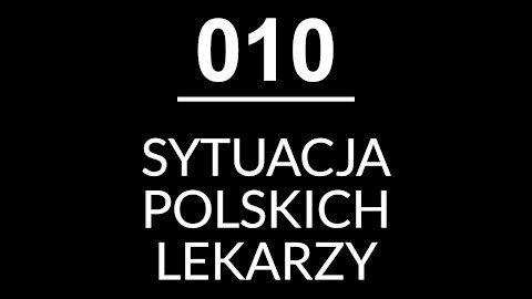 010 - SYTUACJA POLSKICH LEKARZY