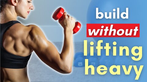 5 Ways to Use LIGHT WEIGHTS to Build Muscle