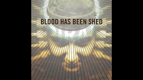 Blood Has Been Shed – Spirals