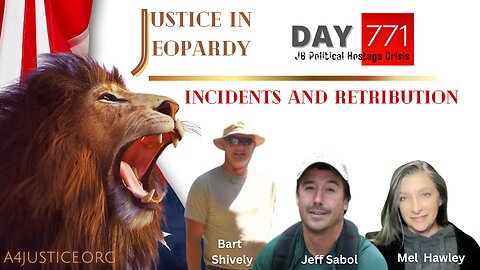 J6 | DC Gulag | Jeff Sabol | Bart Shively | Justice In Jeopardy DAY 771