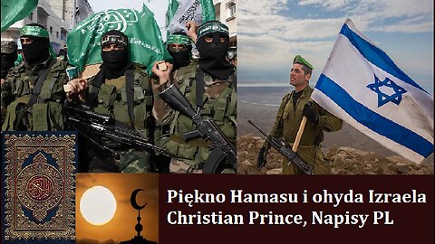 Piękno Hamasu i ohyda Izraela - Christian Prince, Napisy PL
