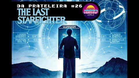 DA PRATELEIRA #26. O Último Guerreiro das Estrelas (THE LAST STARFIGHTER, 1984)