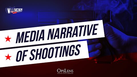 Media Narrative of shootings