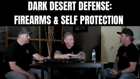 Dark Desert Defense: Firearms & Self Protection - Target Focus Training - Tim Larkin - Awareness