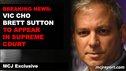 BREAKING NEWS: VIC CHO BRETT SUTTON TO APPEAR IN SUPREME COURT