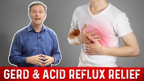 Gastroesophageal Reflux Disease (GERD) – Causes, Symptoms and Treatment – Dr.Berg