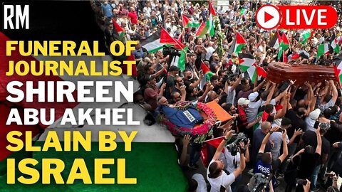 BREAKING: Israel Attacks Funeral of Slain Journalist Shireen Abu Akleh