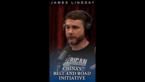 China's Belt and Road Initiative | James Lindsay with Joe Rogan