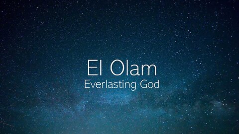 September 19 (Year 3) - Names of God - El Olam (Olam Elohim) - Tiffany Root & Kirk VandeGuchte