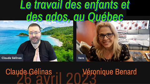 Le travail des enfants et des ados, au Québec: Véronique Benard et Claude Gélinas échangent