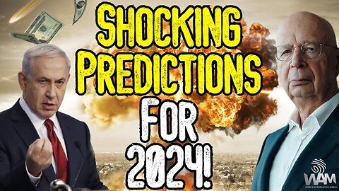 SHOCKING PREDICTIONS FOR 2024! - From WW3 To Economic Collapse! - Prepare Yourself For A Crazy Year!