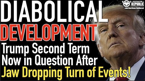 Diabolical Development! Trump Second Term Now in Question After Jaw Dropping Turn of Events!