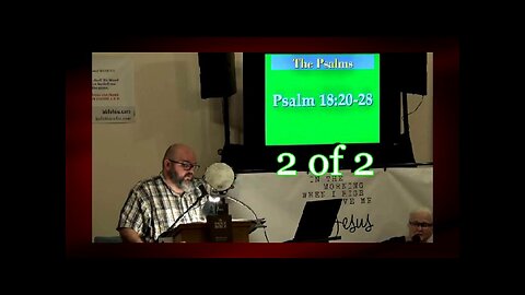 Psalm 18:20-28 (Psalm Studies) 2 of 2