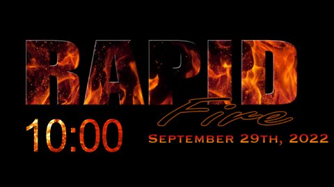 RAPID FIRE - September 29th, 2022