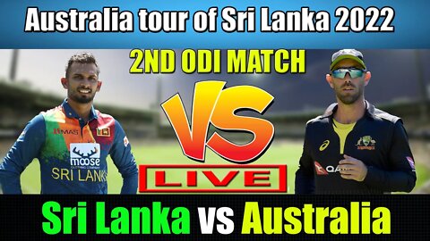 Sri Lanka vs Australia 2nd ODI , sl vs aus , aus vs sl , sri lanka vs australia, sl vs aus ODI live