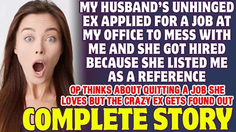 Husband's Crazy Ex Applied For A Job At My Office To Mess With Me And She Got Hired - Reddit Stories
