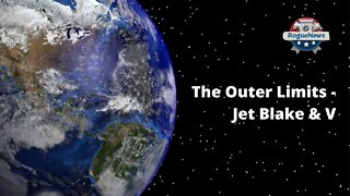 The Outer Limits - Jet Blake & V