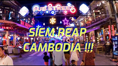 What's so Great about Siem Reap Cambodia???