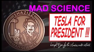 TESLA FOR PRESIDENT !!!