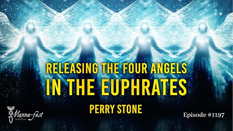 Releasing the Four Angels in the Euphrates | Episode #1197 | Perry Stone