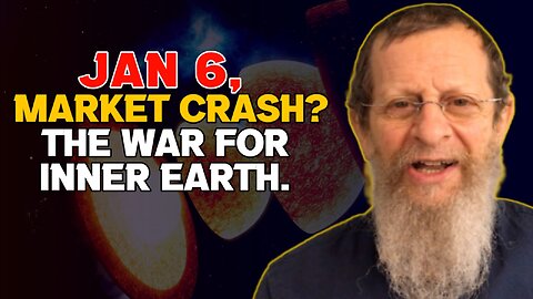 Jan 6, Market Crash? The War for Inner Earth!