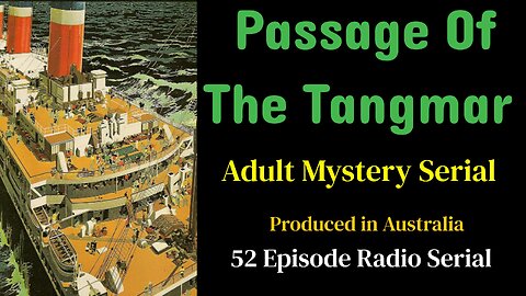 Passage of the Tangmar 1960 (ep21-30) Australian Serial