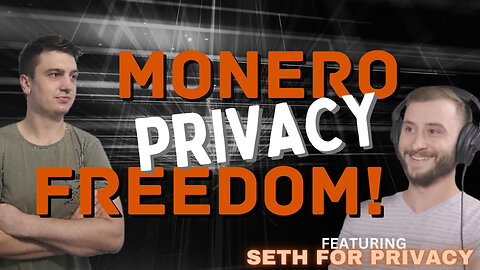 Monero, Privacy & Freedom | Seth For Privacy