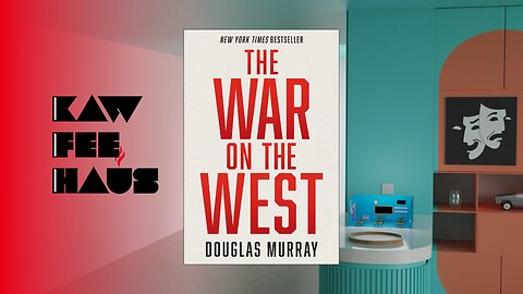 War on the West by Douglas Murray Discussion