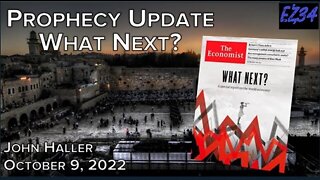 2022 10 09 John Haller's Prophecy Update "What Next?"