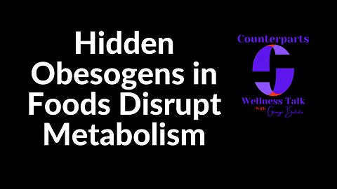 Hidden Obesogens in Foods Disrupt Metabolism