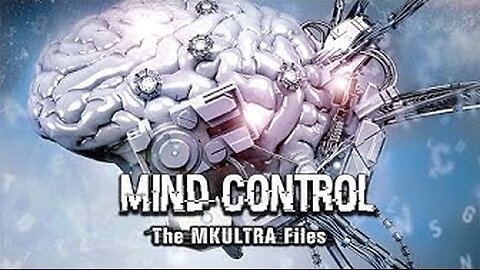 Mind Control: The MKULTRA Files. Includes Actual Research Footage and Project Researchers