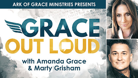 GRACE OUT LOUD EPISODE 2! Amanda Grace and Marty Grisham Talk...A WORD FROM THE LORD!
