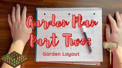 Garden Plan Part 2: Garden Layout